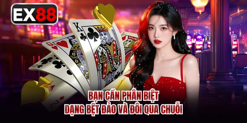 Bạn cần phân biệt dạng bệt đảo và đôi qua chuỗi