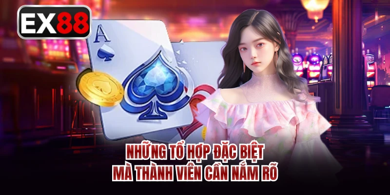 Những tổ hợp đặc biệt mà thành viên cần nắm rõ