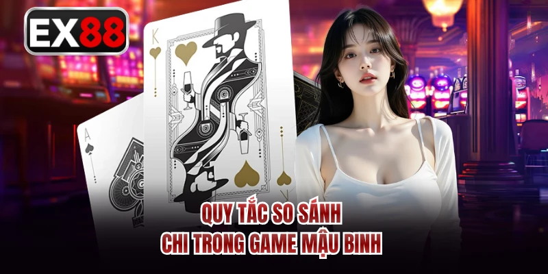 Quy tắc so sánh chi trong game mậu binh