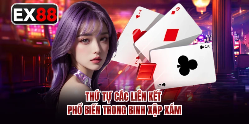 Thứ tự các liên kết phổ biến trong binh xập xám